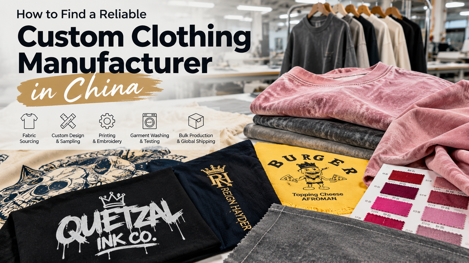 Custom clothing manufacturing guide featuring fabric sourcing, sampling, screen printing, embroidery and garment washing